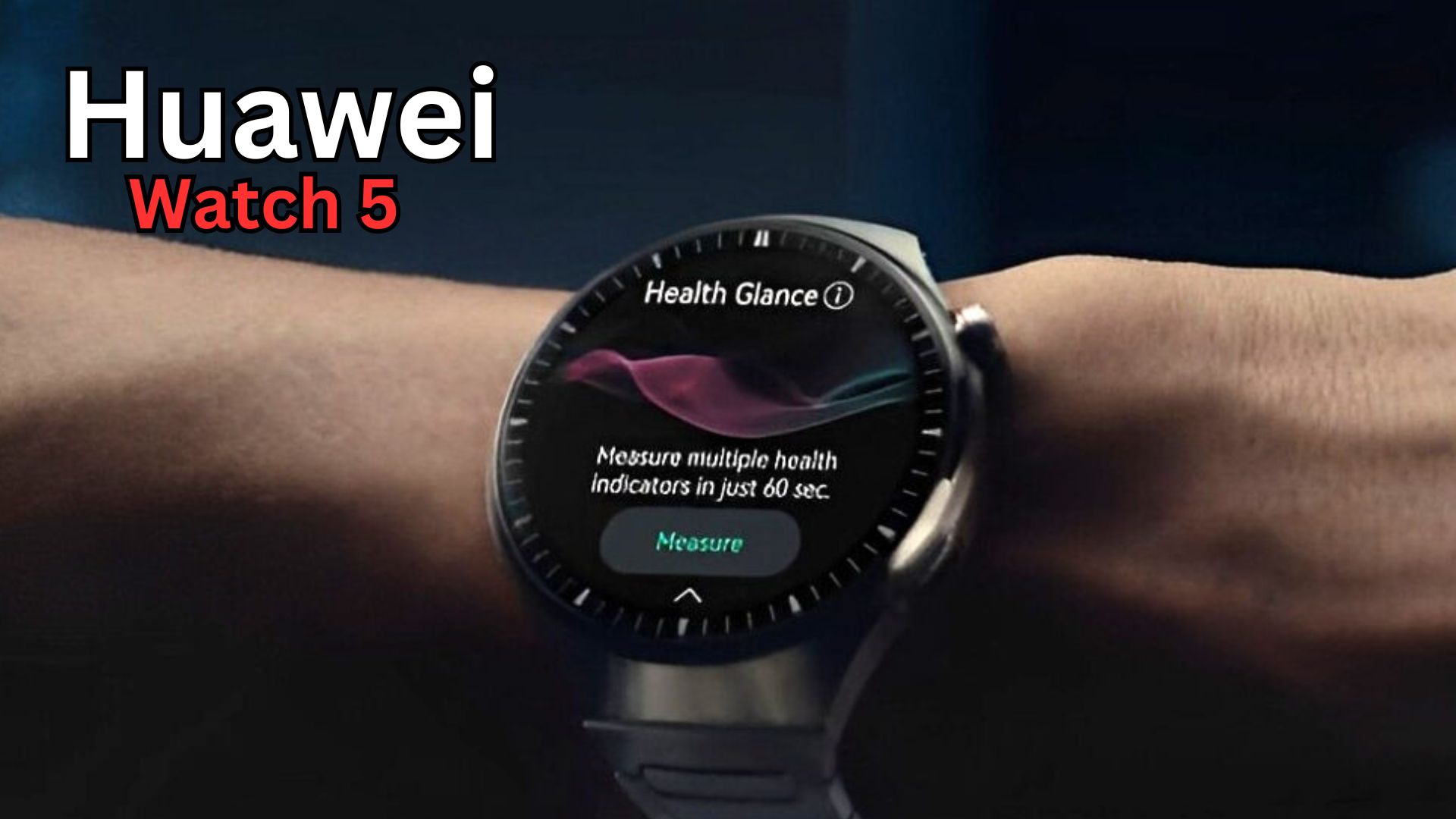 Huawei Watch 5 Leaks: New Color Schemes and Features Await